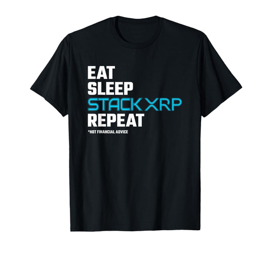 XRP Crypto - Eat Sleep Stack XRP - XRP Cryptocurrency - XRP T-Shirt